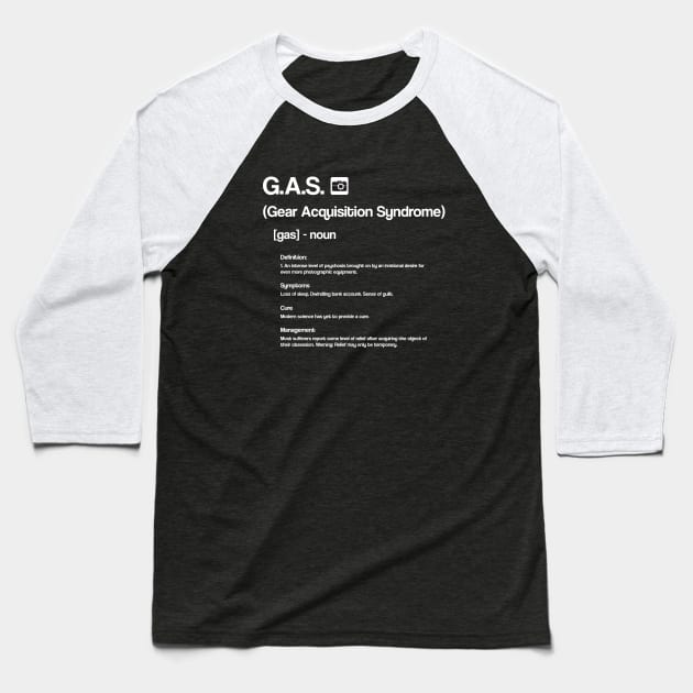 Funny Photography T Shirt - Gear Acquisition Syndrome (GAS) Baseball T-Shirt by SecondActTees